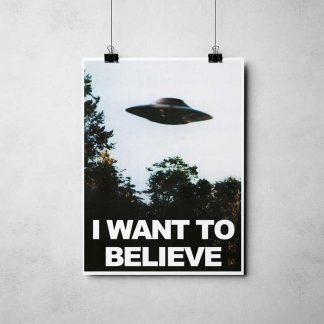 Print - I want to believe